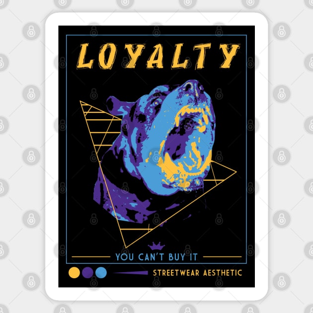 You Can't Buy Loyalty They Say - Streetwear Style Sticker by Qkibrat